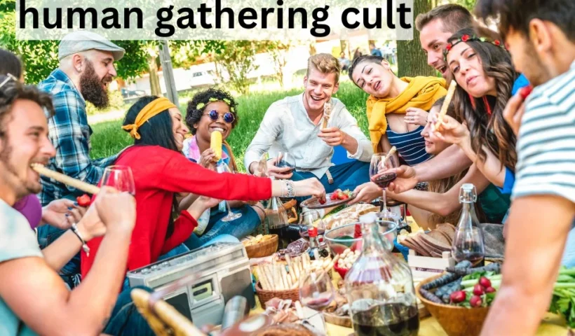 human gathering cult