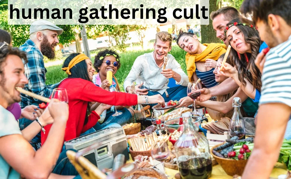 human gathering cult